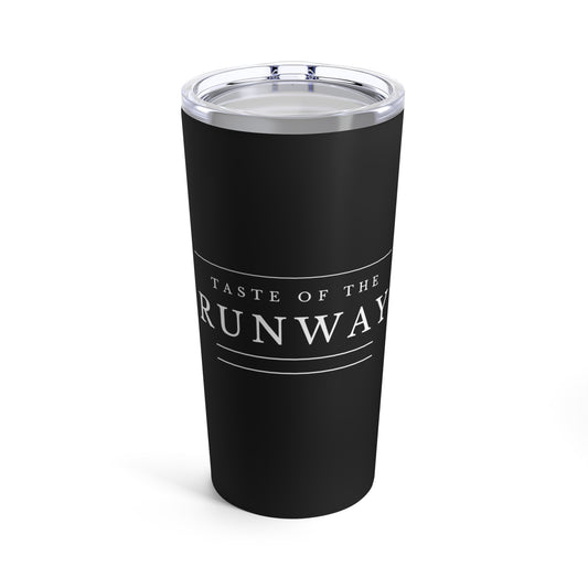 Taste of the Runway Tumbler 20oz