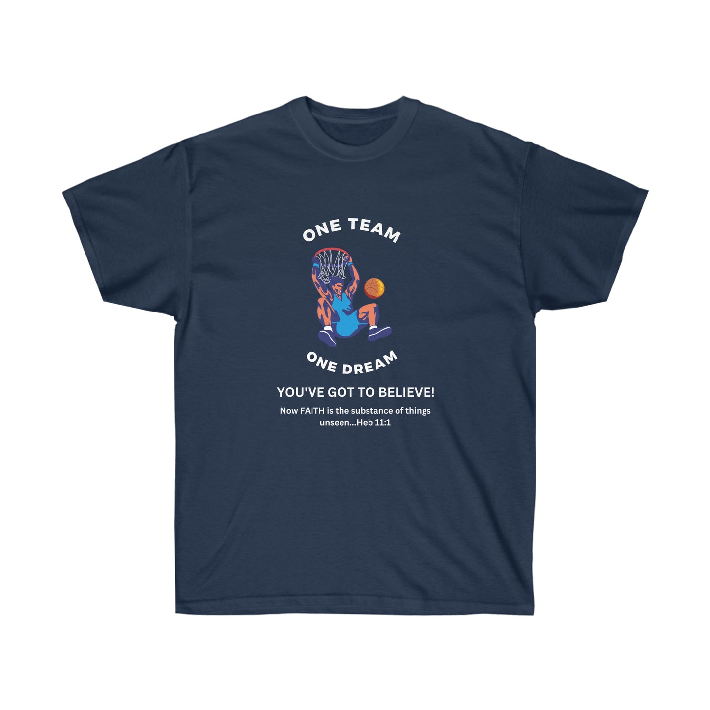One Team One Dream Unisex Ultra Cotton Tee