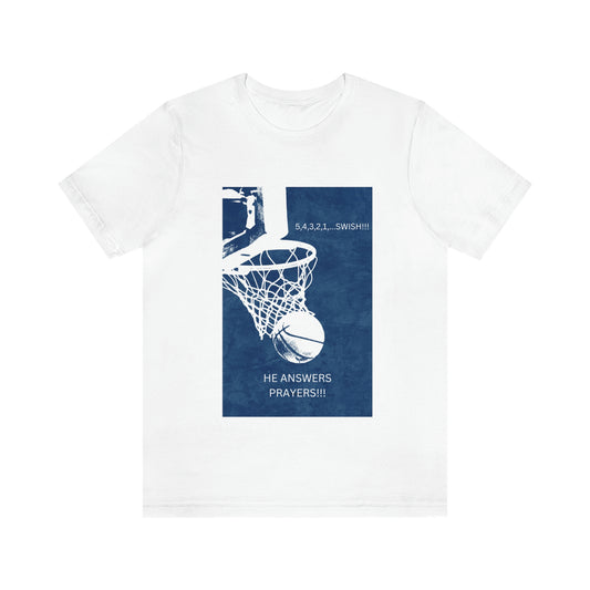 He Answers Prayers  Unisex Jersey Short Sleeve Tee