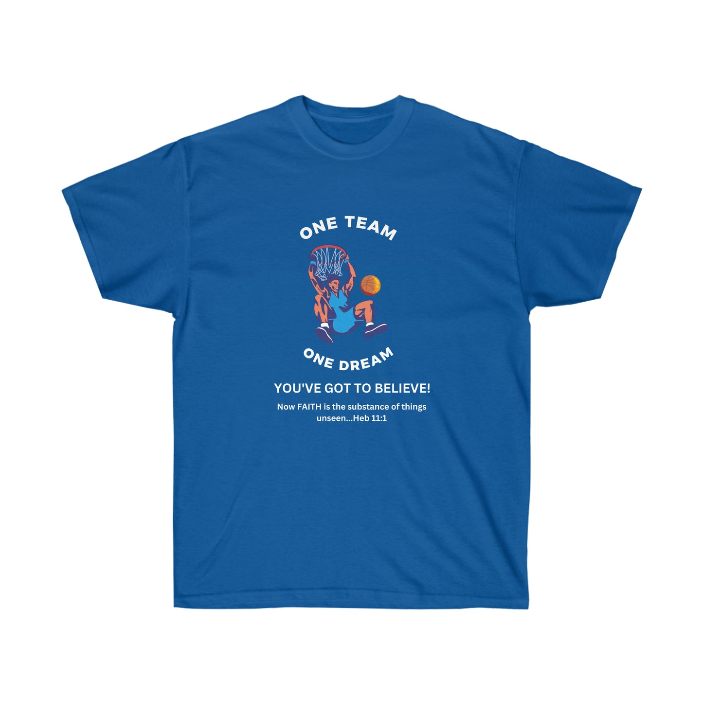 One Team One Dream Unisex Ultra Cotton Tee