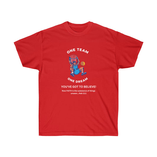 One Team One Dream Unisex Ultra Cotton Tee